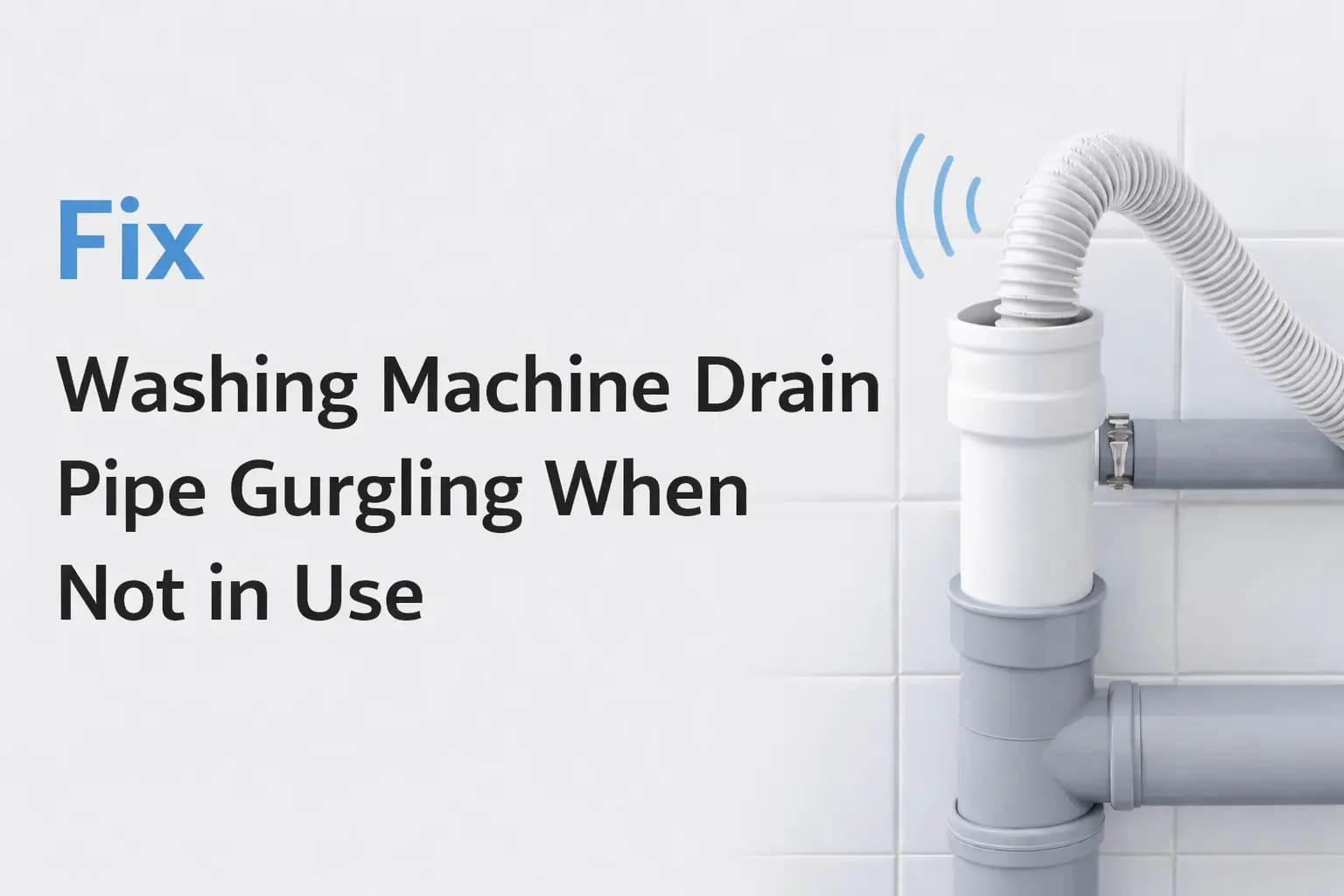 how to fix washing machine gurgling when not in use